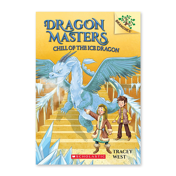 Dragon Masters #9:Chill of the Ice Dragon (A Branches Book)